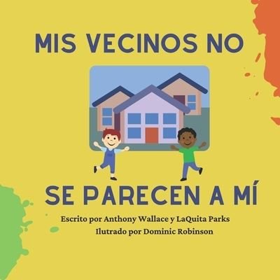 Cover for Laquita Parks · Mis vecinos no se parecen a mi (Paperback Bog) (2022)