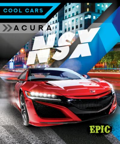 Cover for Kaitlyn Duling · Acura NSX - Cool Cars (Hardcover Book) (2024)