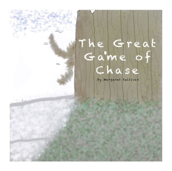 The Great Game of Chase - Margaret Sullivan - Books - R. R. Bowker - 9798986704746 - August 21, 2022