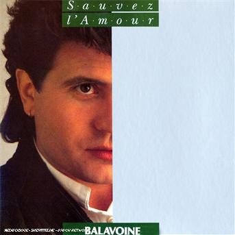 Cover for Daniel Balavoine · Sauver L'amour (CD) [Limited edition] (2007)