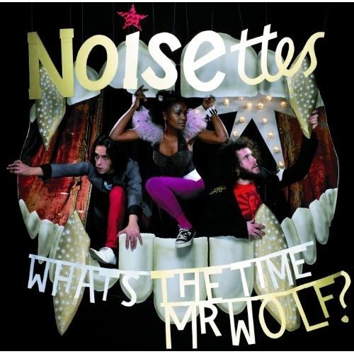 Cover for Noisettes · What's The Time Mr. Wolf? (CD)