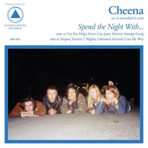 Spend The Night With... - Cheena - Musik - SACRED BONES RECORDS - 0616892406747 - 5. August 2016