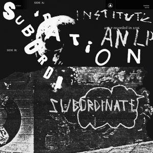 Cover for Institute · Subordination (LP) (2017)