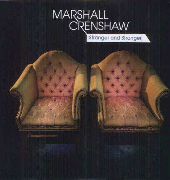Cover for Marshall Crenshaw · Stranger and Stranger (10&quot;) [EP edition] (2013)