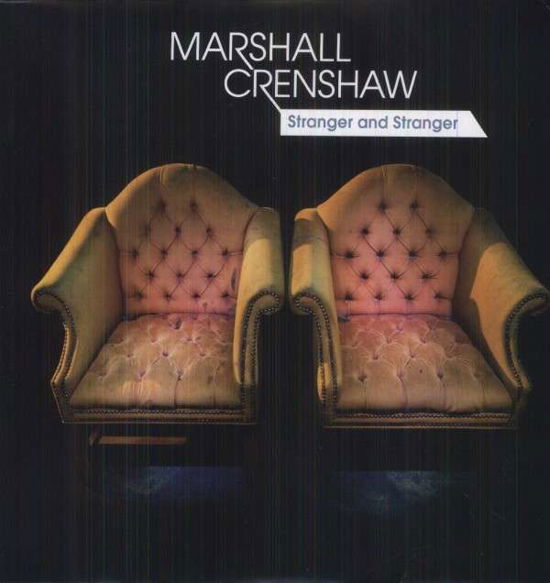 Stranger and Stranger - Marshall Crenshaw - Musik - ROCK - 0616948910747 - 25. november 2013