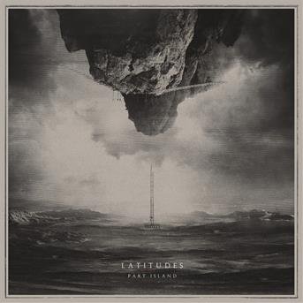Cover for Latitudes · Part Island (CD) [Digipak] (2019)