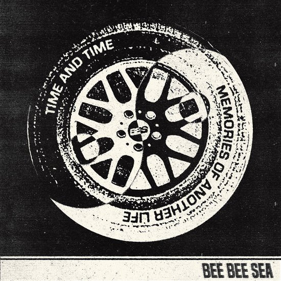 Cover for Bee Bee Sea · Time &amp; Time (7&quot;) (2023)