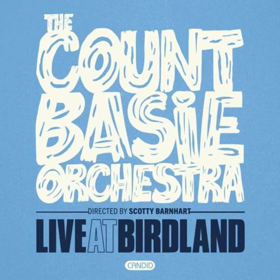 Live At Birdland! - Count -Orchestra- Basie - Musiikki - CANDID - 0708857300747 - perjantai 17. syyskuuta 2021