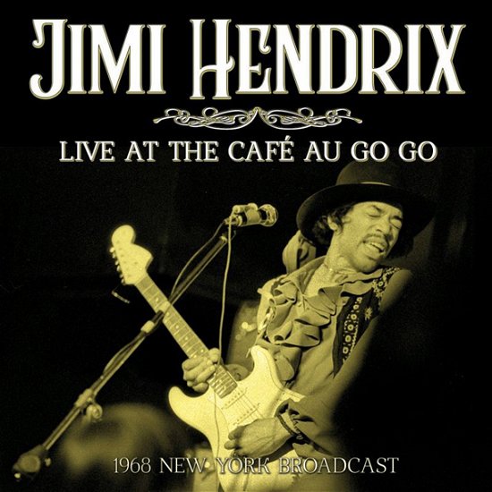 Cover for The Jimi Hendrix Experience · Live at the Café Au Go Go (CD) (2022)