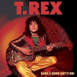 Cover for T. Rex · Bang A Gong (get It On) (7&quot;) [Coloured edition] (2021)