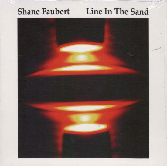 Shane Faubert · Line In The Sand (LP) (2013)