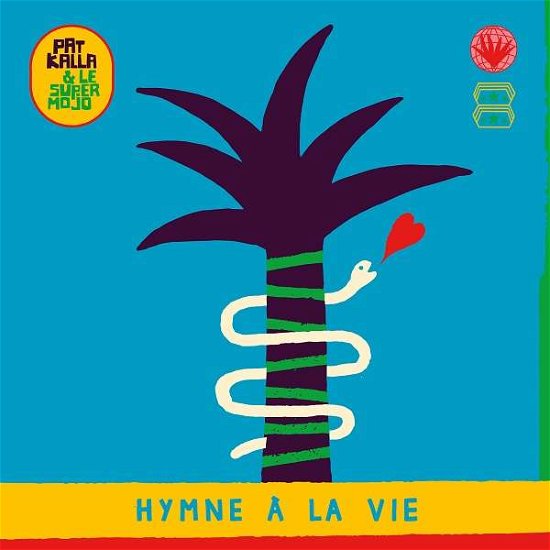 Cover for Pat Kalla &amp; Le Super Mojo · Hymne A La Vie (LP) [180 gram edition] (2021)
