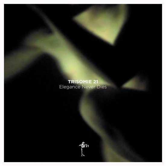 Cover for Trisomie 21 · Elegance Never Dies (CD) (2018)