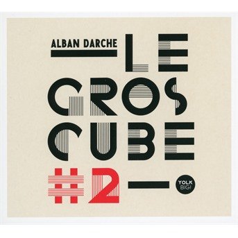 Cover for Alban Darche · Le Gros Cube 2 (CD) (2021)