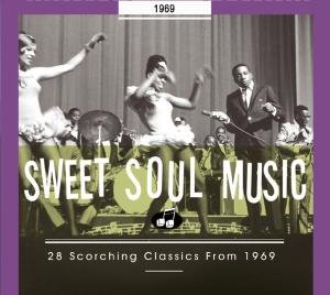 Sweet Soul Music 28 Scorching Classics 1969 - V/A - Musik - BEAR FAMILY RECORDS - 4000127169747 - 12. september 2017