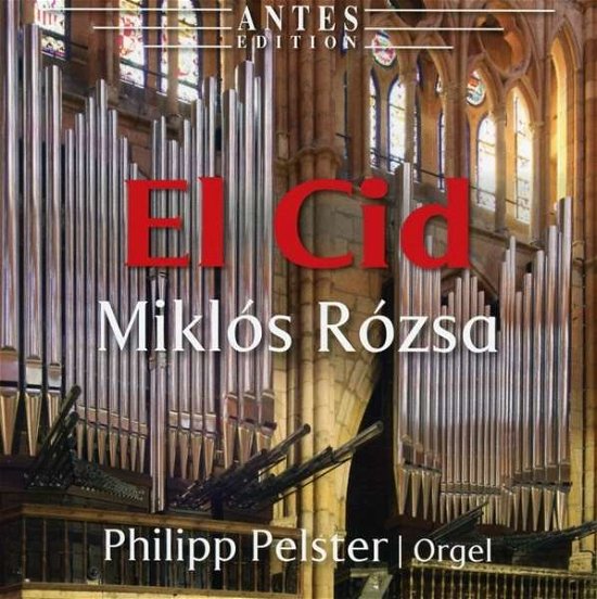El Cid - Rozsa / Pelster,philipp - Muziek - Antes - 4014513031747 - 13 november 2015