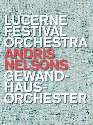 Cover for Nelsons, Andris / Lucerne Festival Orchestra / Gewandhausorchester · Andris Nelsons (DVD) (2023)
