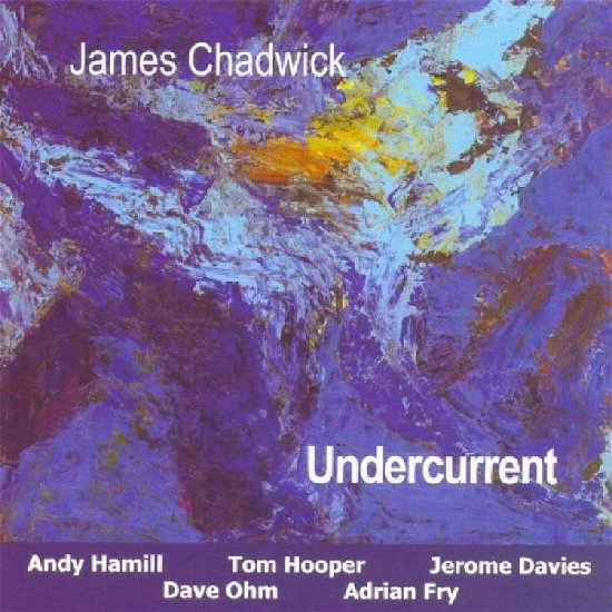Cover for James Chadwick-Undercurrent (CD) (2008)