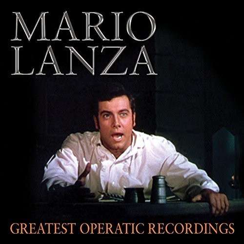 Greatest Operatic Recordings - Mario Lanza - Muziek - SEPIA - 5055122112747 - 9 februari 2015