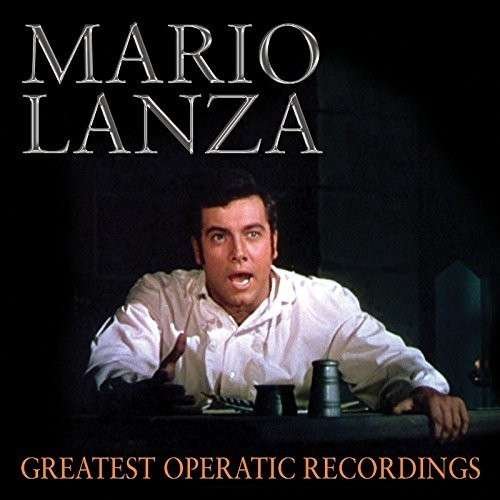 Cover for Mario Lanza · Greatest Operatic Recordings (CD) (2015)