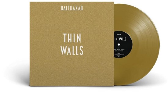 Thin Walls (Gold Vinyl) - Balthazar - Musik - PLAY IT AGAIN SAM - 5400863080747 - 17. November 2023