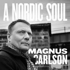 A Nordic Soul - Magnus Carlson - Musikk - BORDER MUSIC - 7332334436747 - 3. august 2018
