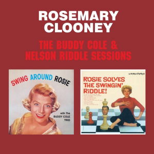 Buddy Cole & Nelson Riddle Sessions - Rosemary Clooney - Musik - PHOENIX - 8436539310747 - 13. marts 2012