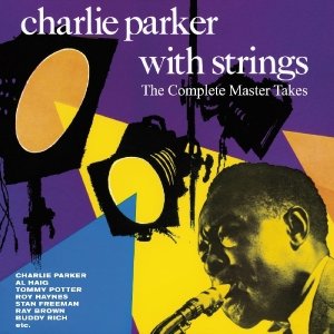 The Complete Master Takes - Charlie Parker - Music - ESSENTIAL JAZZ CLASSICS - 8436542011747 - August 13, 2012