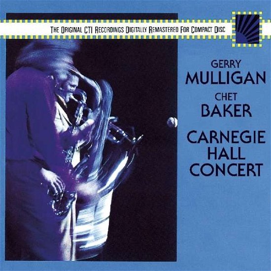 Carnegie Hall Concert - Mulligan,gerry / Baker,chet - Musik - MUSIC ON CD - 8718627221747 - 15. September 2017