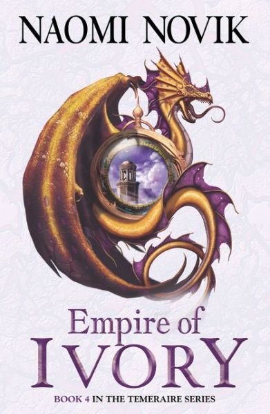 Cover for Naomi Novik · Empire of Ivory - The Temeraire Series (Pocketbok) (2008)