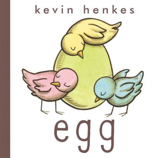 Cover for Kevin Henkes · Egg: An Easter And Springtime Book For Kids (Board book) (2019)