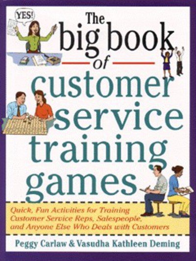 Cover for Peggy Carlaw · The Big Book of Customer Service Training Games - Big Book Series (Paperback Book) [Ed edition] (1998)