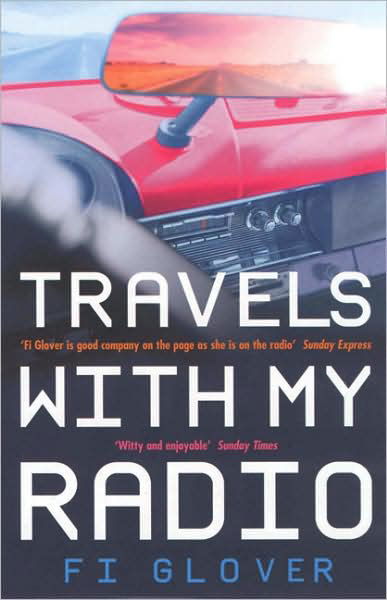 Cover for Fi Glover · Travels With My Radio: I Am An Oil Tanker (Pocketbok) (2002)