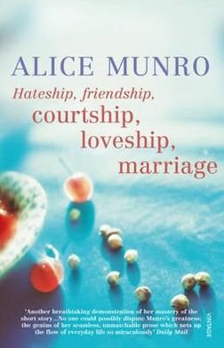 Hateship, Friendship, Courtship, Loveship, Marriage - Alice Munro - Bøger - Vintage Publishing - 9780099422747 - 1. august 2002