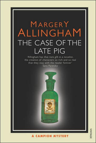 The Case of the Late Pig - Margery Allingham - Books - Vintage Publishing - 9780099477747 - December 1, 2005