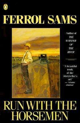 Cover for Ferrol Sams · Run with the Horsemen (Penguin Contemporary American Fiction Series) (Paperback Book) [Reprint edition] (1984)