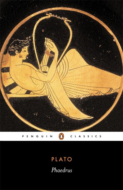 Phaedrus - Plato - Kirjat - Penguin Books Ltd - 9780140449747 - torstai 25. elokuuta 2005