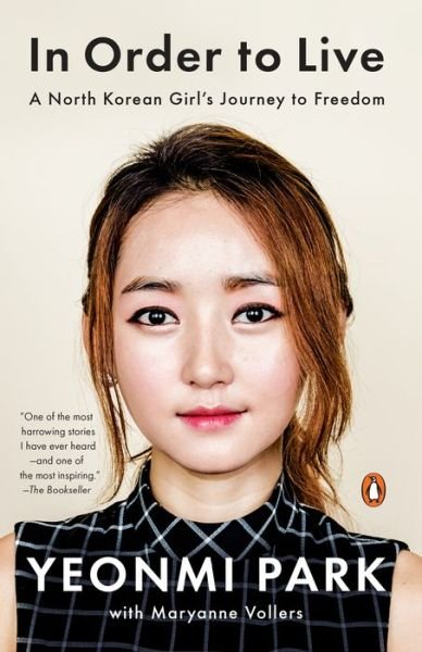 Cover for Yeonmi Park · In Order to Live: A North Korean Girl's Journey to Freedom (Bog) (2016)