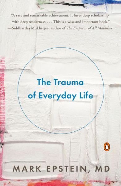 Cover for Mark Epstein · The Trauma of Everyday Life (Taschenbuch) (2014)