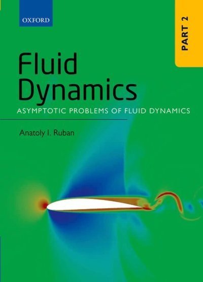 Cover for Ruban, Anatoly I. (Professor, Professor, Department of Mathematics, Imperial College London) · Fluid Dynamics: Part 2: Asymptotic Problems of Fluid Dynamics (Innbunden bok) (2015)