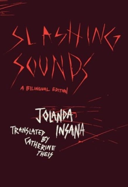 Cover for Jolanda Insana · Slashing Sounds: A Bilingual Edition - Phoenix Poets (Paperback Bog) (2024)