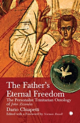Cover for Chiapetti Dario · The Father's Eternal Freedom: The Personalist Trinitarian Ontology of John Zizioulas (Paperback Book) (2022)