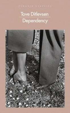 Dependency - Tove Ditlevsen - Kirjat - Penguin Classics - 9780241391747 - torstai 5. syyskuuta 2019