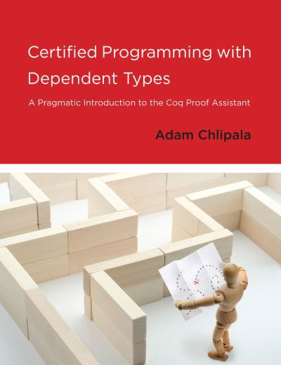 Cover for Adam Chlipala · Certified Programming with Dependent Types (Book) (2022)