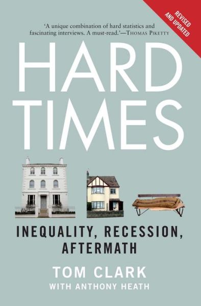 Cover for Tom Clark · Hard Times: Inequality, Recession, Aftermath (Paperback Book) (2015)