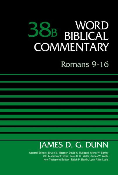 Cover for James D. G. Dunn · Romans 9-16, Volume 38B - Word Biblical Commentary (Hardcover Book) (2014)