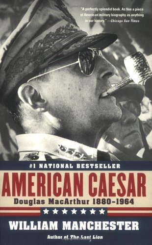 American Caesar: Douglas Macarthur - William Manchester - Livros - Back Bay Books - 9780316024747 - 1 de maio de 2008