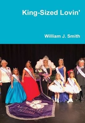 Cover for William J. Smith · King-Sized Lovin' (Hardcover bog) (2019)