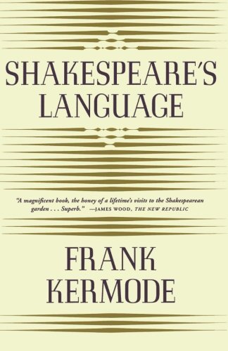 Shakespeare's Language - Frank Kermode - Kirjat - Farrar, Straus and Giroux - 9780374527747 - keskiviikko 1. elokuuta 2001