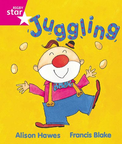 Cover for Alison Hawes · Rigby Star Guided Reception, Pink Level: Juggling Pupil Book (single) - RIGBY STAR (Paperback Book) (2000)
